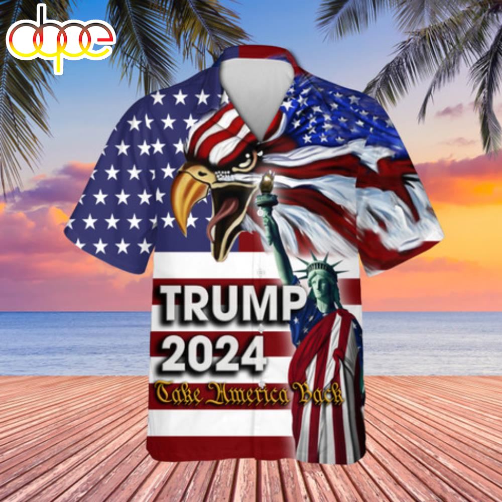 Trump 2024 Take America Back Hawaiian Shirt NNA American Flag Liberty Eagl Hawaiian Shirt NNA - Designfullprint